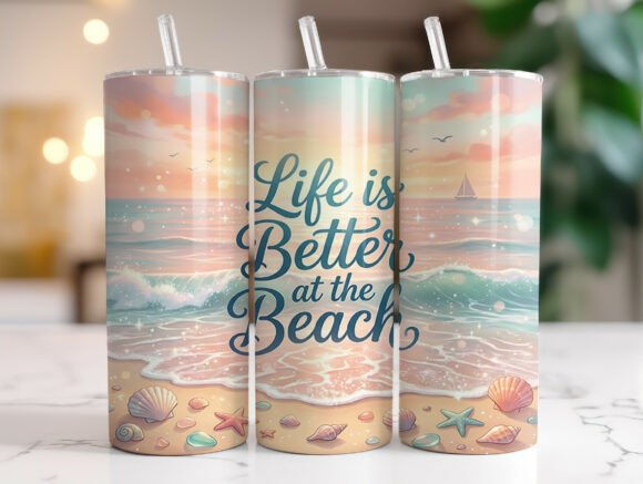 Life is Better at the Beach Tumbler